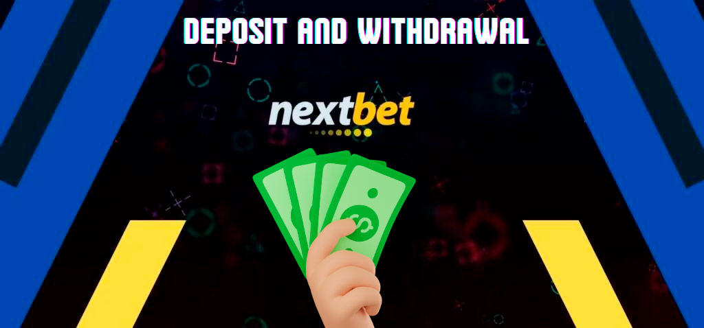 NextBet offers a wide range of safe and convenient deposit and withdrawal options