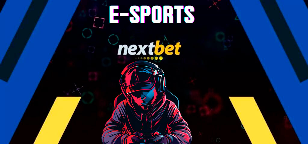 Bet on the Most Exciting E-Sports at NextBet